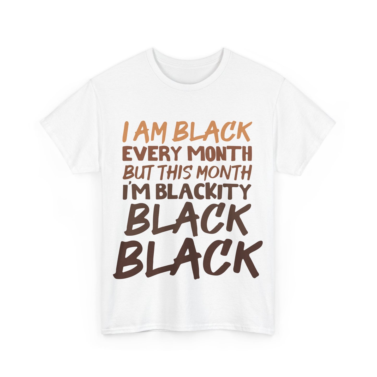 Unisex Cotton Tee: I am Black Every Month