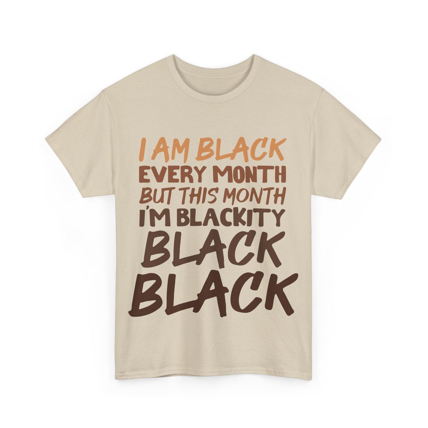 Unisex Cotton Tee: I am Black Every Month