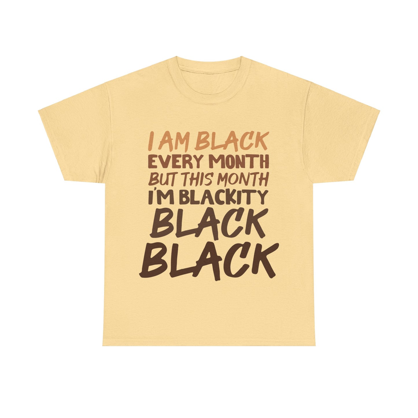 Unisex Cotton Tee: I am Black Every Month