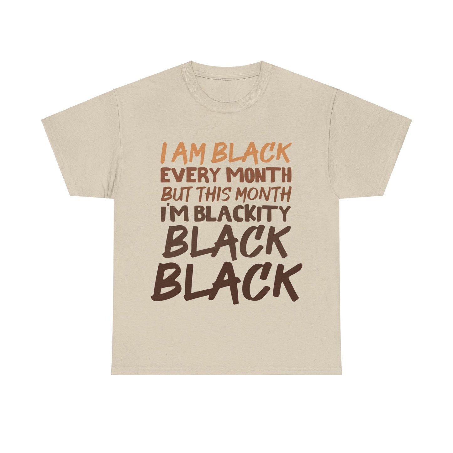 Unisex Cotton Tee: I am Black Every Month